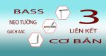 3 liên kết cơ bản của bass neo tường gạch AAC