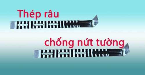 Thép râu chống nứt tường là gì