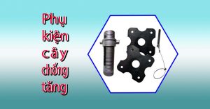 Ống ren - Đế - Xích khóa