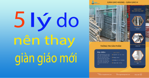 5 lý do nên thay giàn giáo khung mới